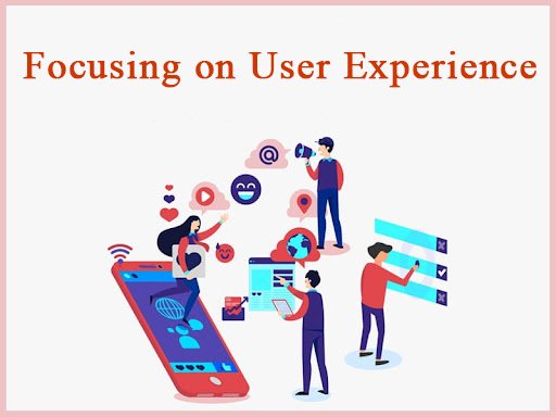 Focusing on User Experience Focusing on User Experience